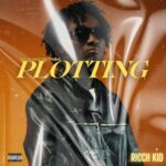 The incredible record "PLOTTING"  will be unlocked by the gifted Ghanaian rapper Ricch Kid.