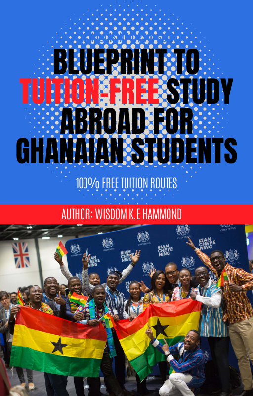 The Blueprint to Tuition-Free Study Abroad for Ghanaian Students is an essential read eBook.