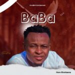 Hero Montana - Baba [Download Mp3 & Video]